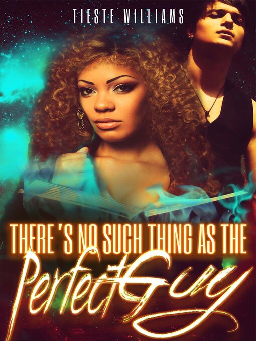 Title details for There's No Such Thing as the Perfect Guy by Tieste Williams - Available